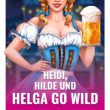 Heidi, Hilde und Helga Go Wild