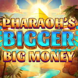 Pharoahs Bigger Big Money