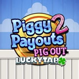 Piggy Payouts™ 2: Pig Out LuckyTap™ High Limit
