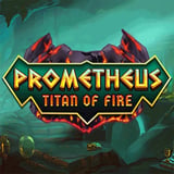 Prometheus Titan of Fire