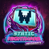 Static Nightmare Abyssways™