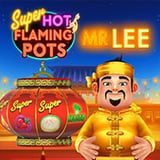 Super Hot Flaming Pots Mr Lee