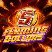 5 Flaming Dollars