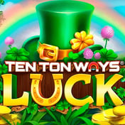 Ten Ton Ways Luck