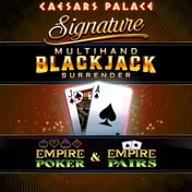 Caesars Palace Signature Multihand Blackjack Surrender with Empire Poker and Pairs
