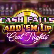 Cash Falls Add Em Up Cool Nights