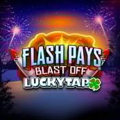 Flash Pays Blast Off LuckyTap™