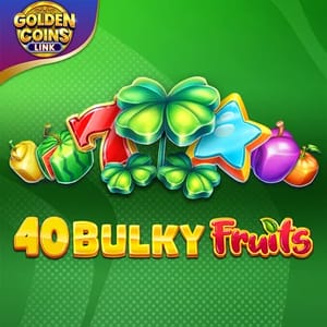 40 Bulky Fruits - Golden Coins