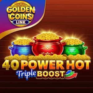 40 Power Hot Triple Boost Golden Coins Link