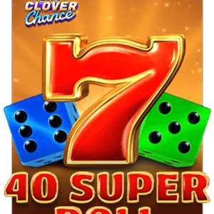 40 Super Roll Clover Chance