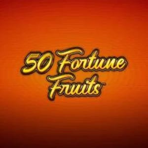 50 Fortune Fruits