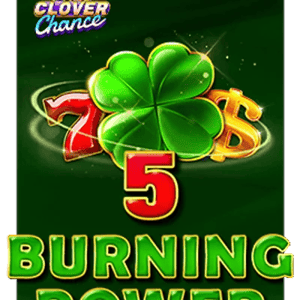 5 Burning Power Clover Chance