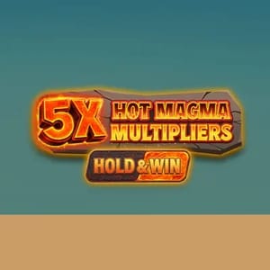5x Hot Magma Multipliers Hold and Win