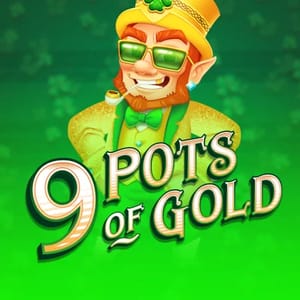 9 Pots of Gold