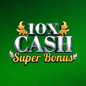 10x Cash Super Drop