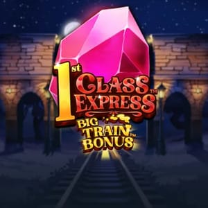 1st Class Express Big Train Bonus