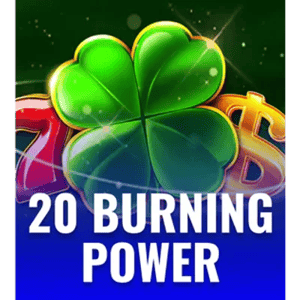 20 Burning Power