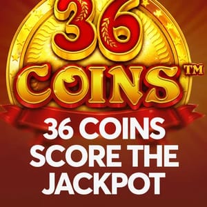 36 Coins Score the Jackpot