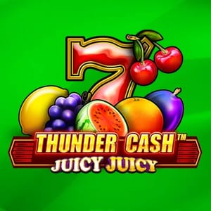 Thunder Cash: Juicy Juicy