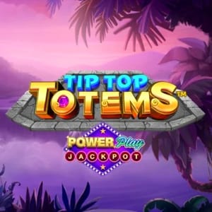 Tip Top Totem PowerPlay Jackpot