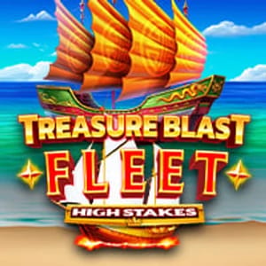 Treasure Blast Fleet High Stakes