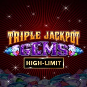 Triple Jackpot Gems High Limit