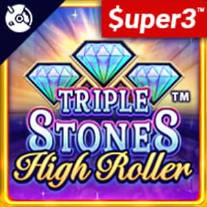 Triple Stones High Roller