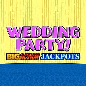 Wedding Party Big Action Jackpots