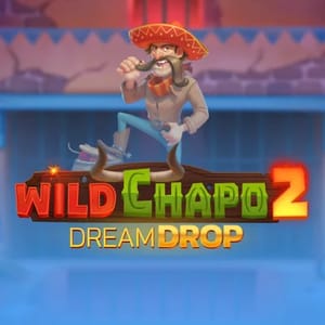 Wild Chapo 2 Dream Drop