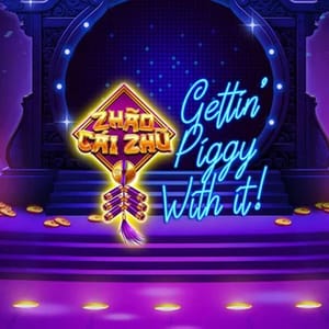 Zhao Cai Zhu: Gettin' Piggy with It