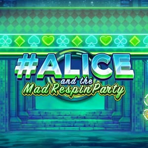 Alice and the Mad Respin Party 96
