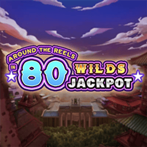 Around The Reels In 80 Wilds Jackpot