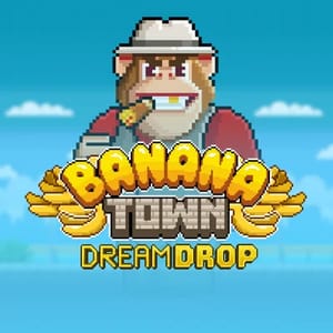 Banana Town Dream Drop