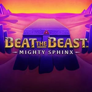 Beat the Beast: Mighty Sphinx