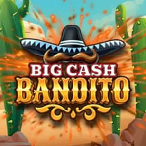 Big Cash Bandito