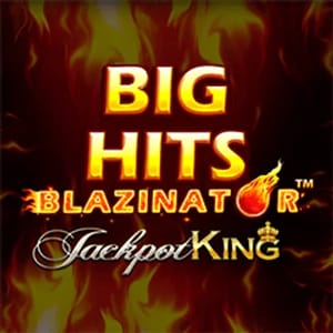 Big Hits Blazinator Jackpot King