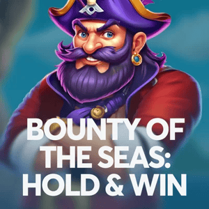Bounty of the Seas: Hold & Win