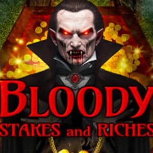 Bloody Stakes and Riches