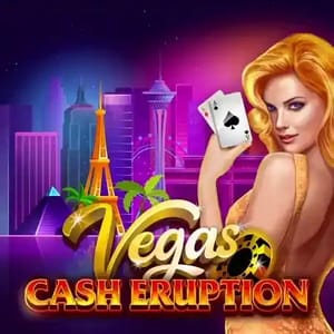 Cash Eruption Vegas