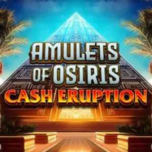 Cash Eruption Amulets of Osiris