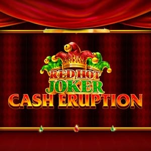Cash Eruption: Red Hot Joker High Limit