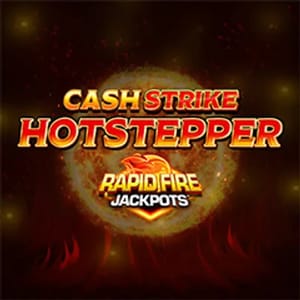 Cash Strike Hot Stepper Rapid Fire Jackpots
