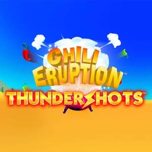 Chili Eruption™ Thundershots™