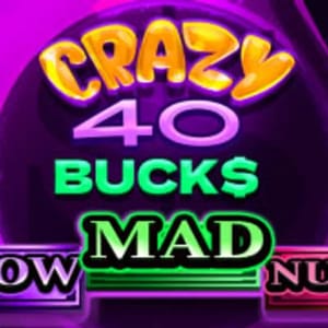 Crazy 40 Bucks