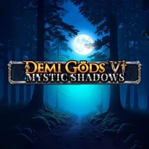 Demi Gods VI - Mystic Shadows