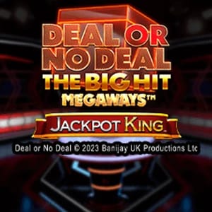 Deal Or No Deal The Big Hit Megaways Jackpot King