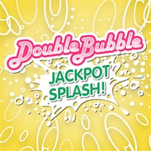 Double Bubble Jackpot Splash