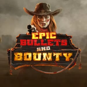 Epic Bullets and Bounty™