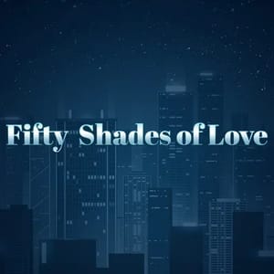 Fifty Shades of Love