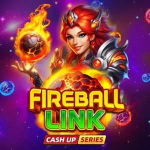 Fireball Link: CASH UP
